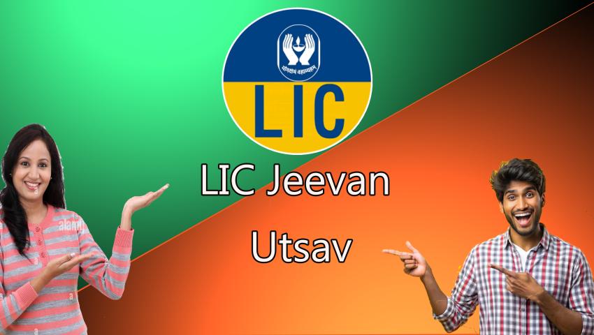 LIC Jeevan Utsav Plan 771